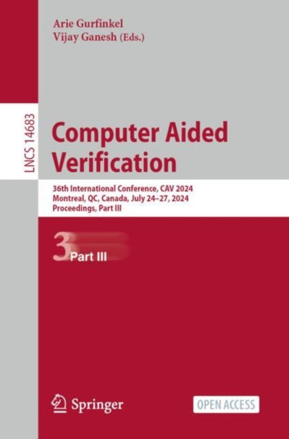 Computer Aided Verification: 36th International Conference, CAV 2024, Montreal, QC, Canada, July 24β27, 2024, Proceedings, Part III