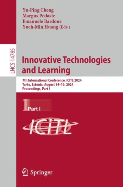 Innovative Technologies and Learning: 7th International Conference, ICITL 2024, Tartu, Estonia, August 14β16, 2024, Proceedings, Part I