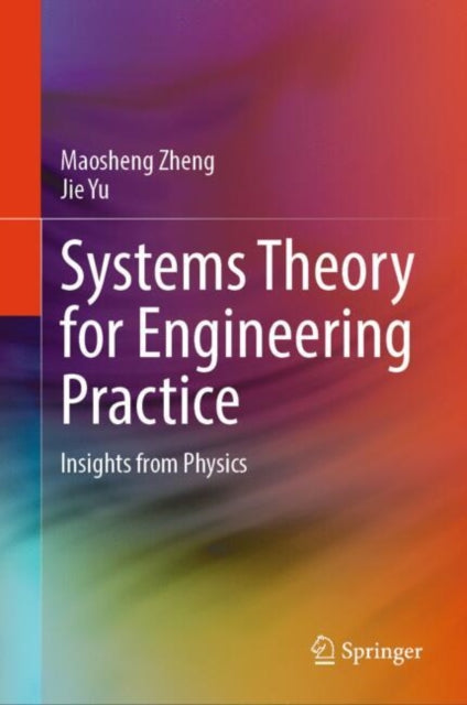 Systems Theory for Engineering Practice: Insights from Physics