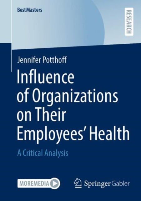 Influence of Organizations on Their Employees’ Health: A Critical Analysis