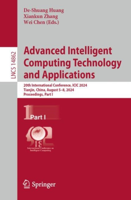 Advanced Intelligent Computing Technology and Applications: 20th International Conference, ICIC 2024, Tianjin, China, August 5β8, 2024, Proceedings, Part I