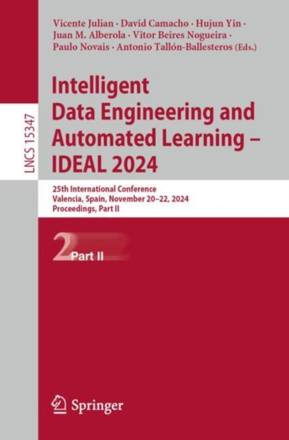 Intelligent Data Engineering and Automated Learning – IDEAL 2024: 25th International Conference, Valencia, Spain, November 20–22, 2024, Proceedings, Part II