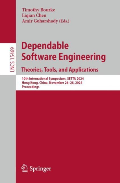 Dependable Software Engineering. Theories, Tools, and Applications: 10th International Symposium, SETTA 2024, Hong Kong, China, November 26–28, 2024, Proceedings