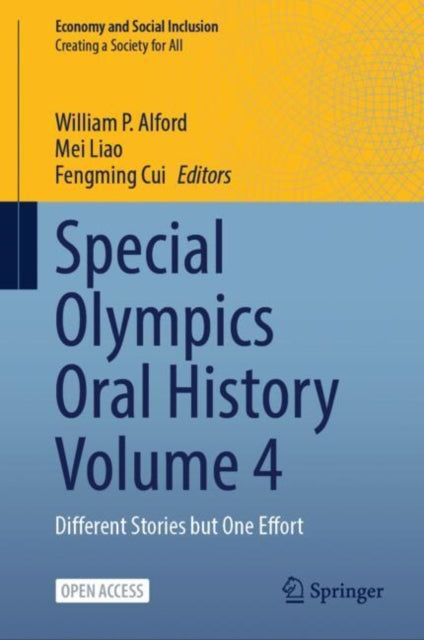Special Olympics Oral History Volume 4: Different Stories but One Effort