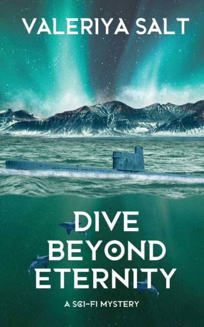 Dive Beyond Eternity: A Sci-Fi Thriller