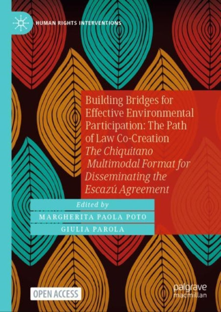 Building Bridges for Effective Environmental Participation: The Path of Law Co-Creation: The Chiquitano Multimodal Format for Disseminating the Escazu Agreement