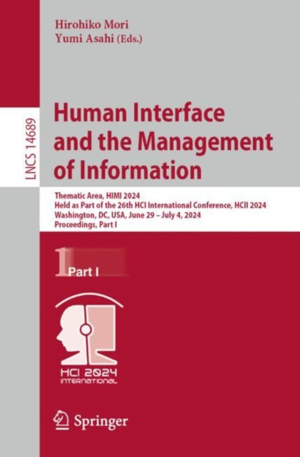 Human Interface and the Management of Information: Thematic Area, HIMI 2024, Held as Part of the 26th HCI International Conference, HCII 2024, Washington, DC, USA, June 29?July 4, 2024, Proceedings, Part I