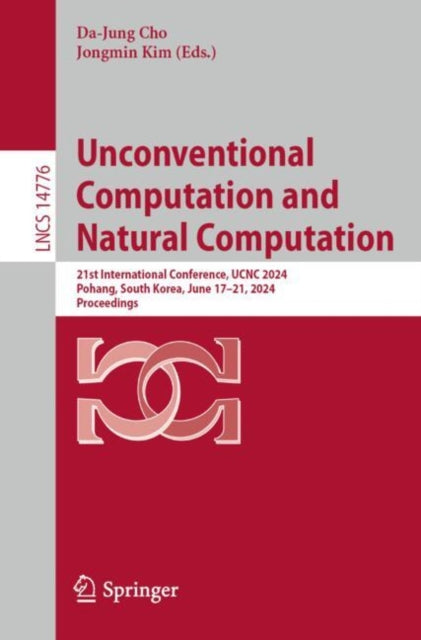 Unconventional Computation and Natural Computation: 21st International Conference, UCNC 2024, Pohang, South Korea, June 17–21, 2024, Proceedings