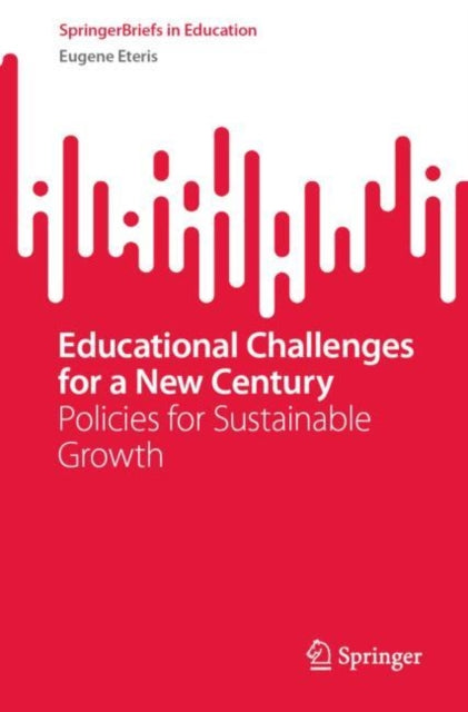 Educational Challenges for a New Century: Policies for Sustainable Growth