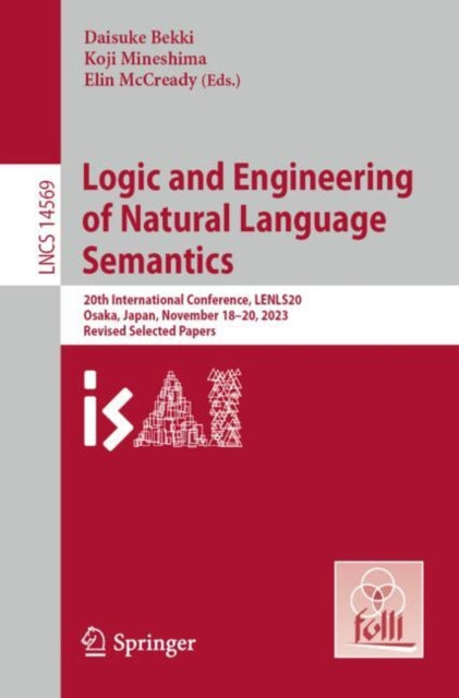 Logic and Engineering of Natural Language Semantics: 20th International Conference, LENLS20, Osaka, Japan, November 18–20, 2023, Revised Selected Papers