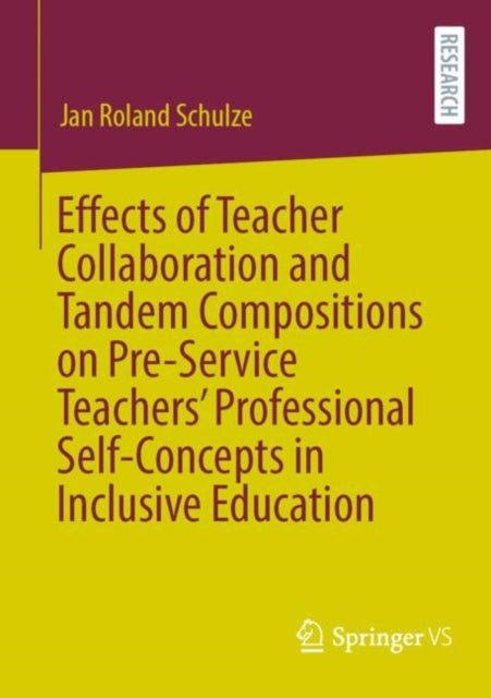 Effects of Teacher Collaboration and Tandem Compositions on Pre-Service Teachers’ Professional Self-Concepts in Inclusive Education