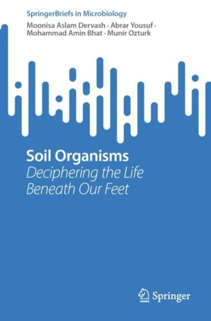 Soil Organisms: Deciphering the Life Beneath Our Feet
