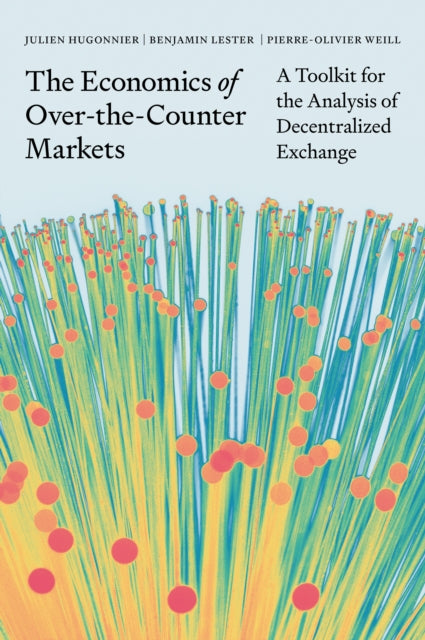The Economics of Over-the-Counter Markets: A Toolkit for the Analysis of Decentralized Exchange