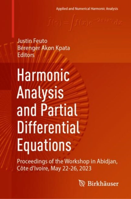 Harmonic Analysis and Partial Differential Equations: Proceedings of the Workshop in Abidjan, Cote d'Ivoire, May 22-26, 2023