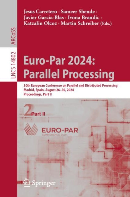 Euro-Par 2024: Parallel Processing: 30th European Conference on Parallel and Distributed Processing, Madrid, Spain, August 26–30, 2024, Proceedings, Part II