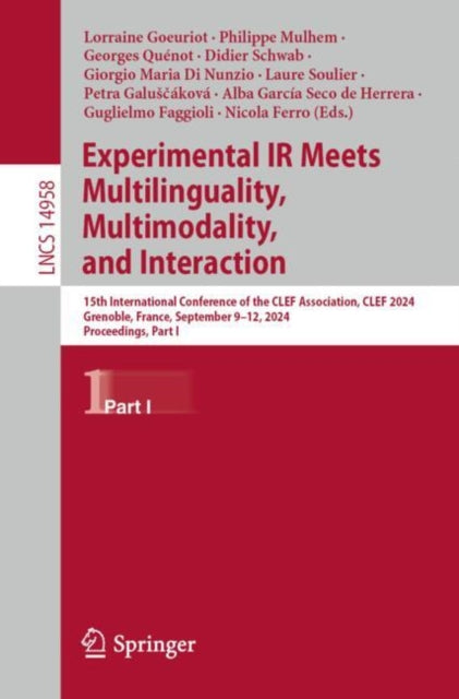 Experimental IR Meets Multilinguality, Multimodality, and Interaction: 15th International Conference of the CLEF Association, CLEF 2024, Grenoble, France, September 9–12, 2024, Proceedings, Part I