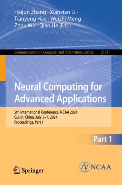 Neural Computing for Advanced Applications: 5th International Conference, NCAA 2024, Guilin, China, July 5–7, 2024, Proceedings, Part I