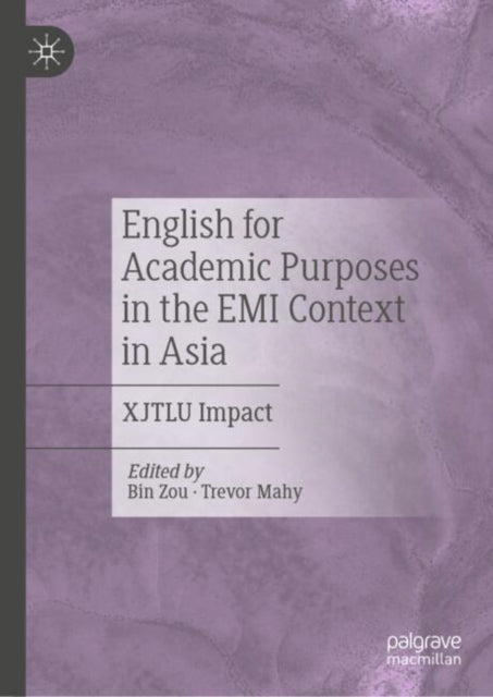 English for Academic Purposes in the EMI Context in Asia: XJTLU Impact