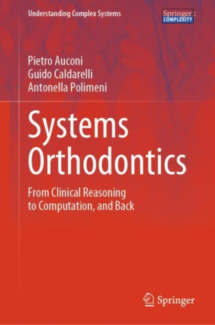 Systems Orthodontics: From Clinical Reasoning to Computation, and Back