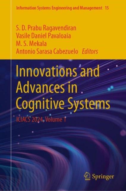 Innovations and Advances in Cognitive Systems: ICIACS 2024, Volume 1