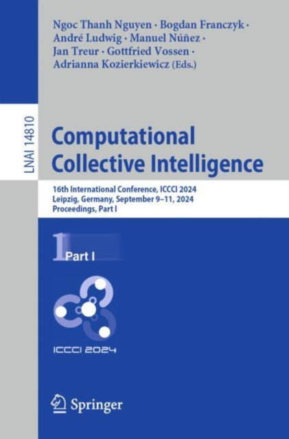 Computational Collective Intelligence: 16th International Conference, ICCCI 2024, Leipzig, Germany, September 9–11, 2024, Proceedings, Part I