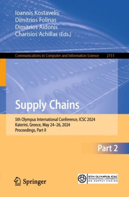 Supply Chains: 5th Olympus International Conference, ICSC 2024, Katerini, Greece, May 24–26, 2024, Proceedings, Part II