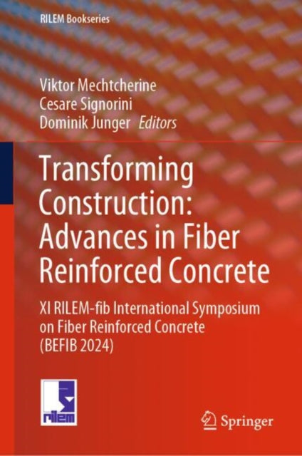 Transforming Construction: Advances in Fiber Reinforced Concrete: XI RILEM-fib International Symposium on Fiber Reinforced Concrete (BEFIB 2024)