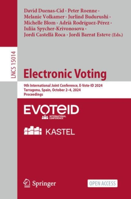 Electronic Voting: 9th International Joint Conference, E-Vote-ID 2024, Tarragona, Spain, October 2–4, 2024, Proceedings