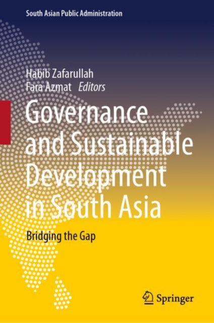 Governance and Sustainable Development in South Asia: Bridging the Gap