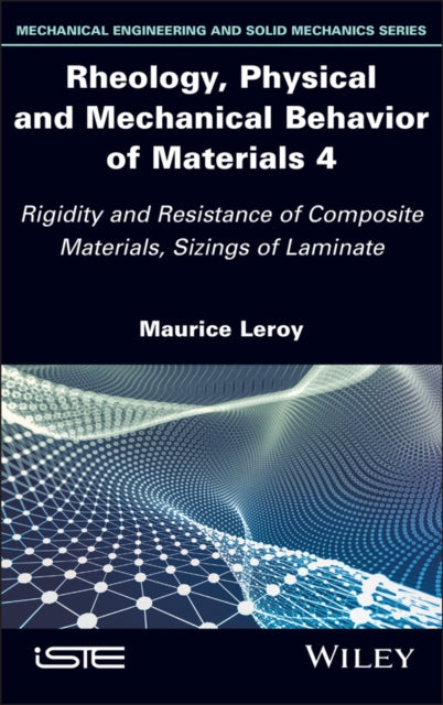 Rheology, Physical and Mechanical Behavior of Materials 4: Rigidity and Resistance of Composite Materials, Sizings of Laminate