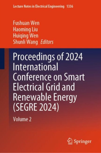 Proceedings of 2024 International Conference on Smart Electrical Grid and Renewable Energy (SEGRE 2024): Volume 2