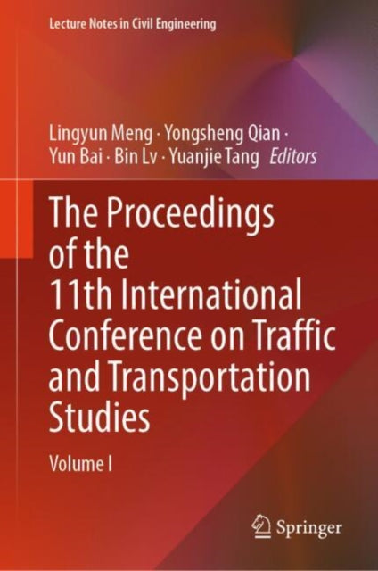 The Proceedings of the 11th International Conference on Traffic and Transportation Studies: Volume I