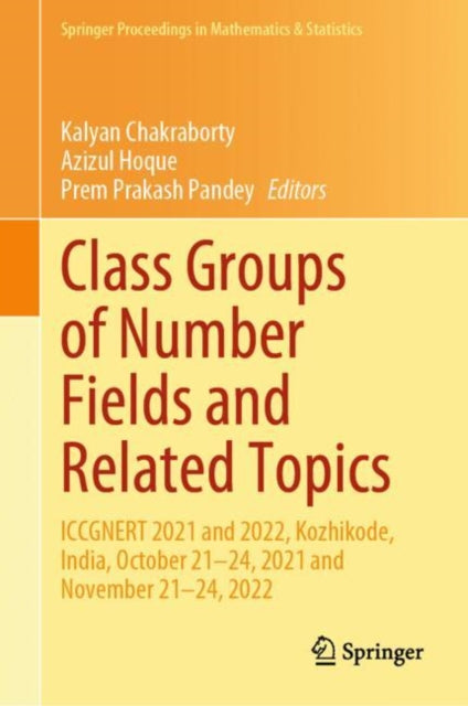 Class Groups of Number Fields and Related Topics: ICCGNERT 2021 and 2022, Kozhikode, India, October 21–24, 2021 and November 21–24, 2022
