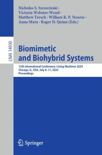 Biomimetic and Biohybrid Systems: 13th International Conference, Living Machines 2024, Chicago, IL, USA, July 8–11, 2024, Proceedings