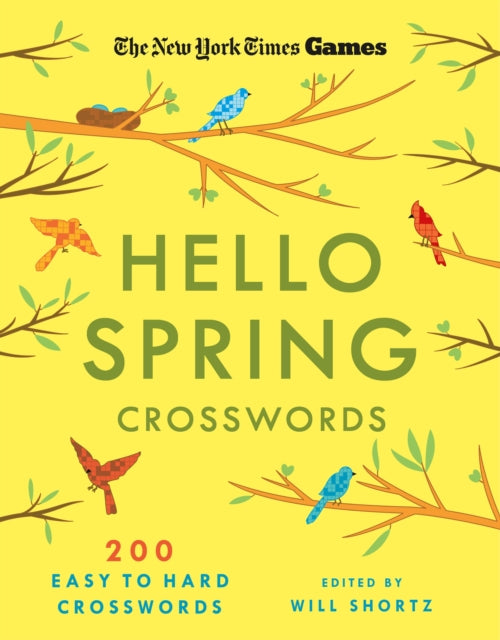 New York Times Games Hello Spring Crosswords: 200 Easy to Hard Puzzles