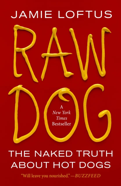 Raw Dog: The Naked Truth About Hot Dogs