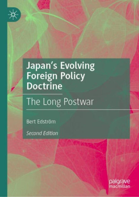 Japan’s Evolving Foreign Policy Doctrine: The Long Postwar