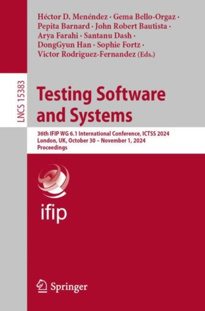 Testing Software and Systems: 36th IFIP WG 6.1 International Conference, ICTSS 2024, London, UK, October 30 – November 1, 2024, Proceedings