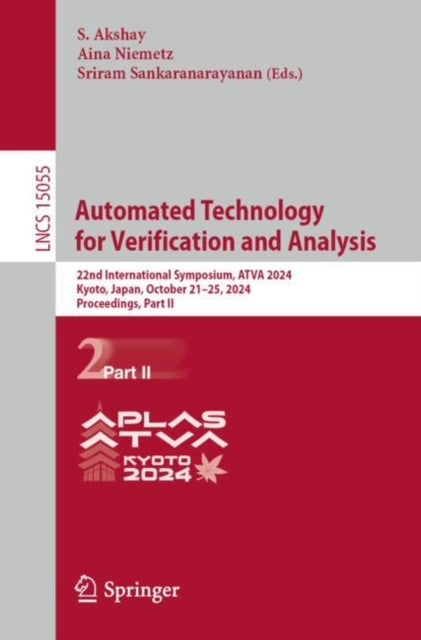 Automated Technology for Verification and Analysis: 22nd International Symposium, ATVA 2024, Kyoto, Japan, October 21–25, 2024, Proceedings, Part II