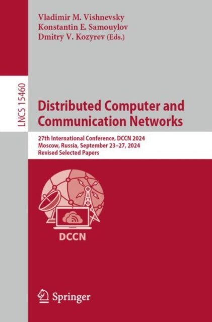 Distributed Computer and Communication Networks: 27th International Conference, DCCN 2024, Moscow, Russia, September 23–27, 2024, Revised Selected Papers