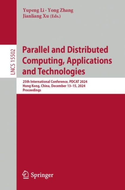 Parallel and Distributed Computing, Applications and Technologies: 25th International Conference, PDCAT 2024, Hong Kong, China, December 13–15, 2024, Proceedings