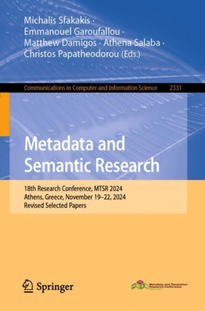 Metadata and Semantic Research: 18th Research Conference, MTSR 2024, Athens, Greece, November 19–22, 2024, Revised Selected Papers