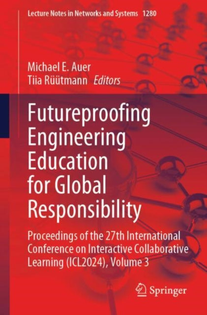 Futureproofing Engineering Education for Global Responsibility: Proceedings of the 27th International Conference on Interactive Collaborative Learning (ICL2024), Volume 3