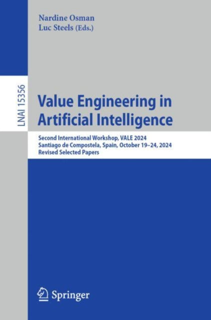 Value Engineering in Artificial Intelligence: Second International Workshop, VALE 2024, Santiago de Compostela, Spain, October 19–24, 2024, Revised Selected Papers