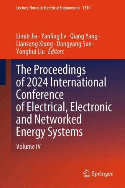 The Proceedings of 2024 International Conference of Electrical, Electronic and Networked Energy Systems: Volume IV