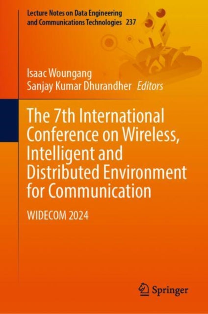 The 7th International Conference on Wireless, Intelligent and Distributed Environment for Communication: WIDECOM 2024