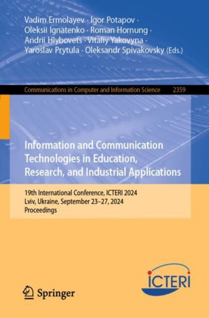 Information and Communication Technologies in Education, Research, and Industrial Applications: 19th International Conference, ICTERI 2024, Lviv, Ukraine, September 23–27, 2024, Proceedings