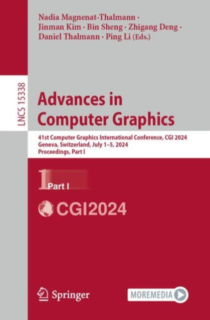 Advances in Computer Graphics: 41st Computer Graphics International Conference, CGI 2024, Geneva, Switzerland, July 1–5, 2024, Proceedings, Part I
