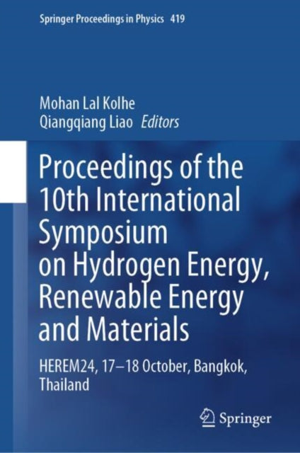 Proceedings of the 10th International Symposium on Hydrogen Energy, Renewable Energy and Materials: HEREM24, 17-18 October, Bangkok, Thailand