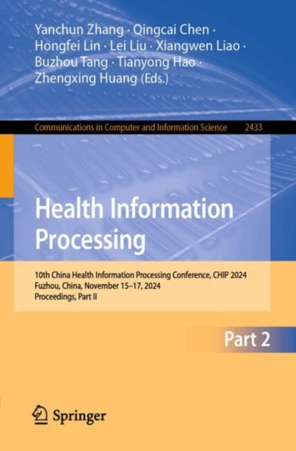 Health Information Processing: 10th China Health Information Processing Conference, CHIP 2024, Fuzhou, China, November 15–17, 2024, Proceedings, Part II